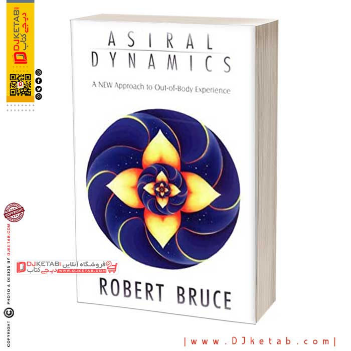Astral Dynamics: The Complete Book of Out-of-Body Experience Kindle Edition